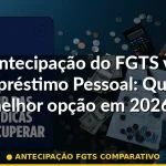 antecipação fgts comparativo — Guia completo 2026