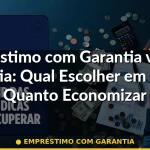 empréstimo com garantia — Guia completo 2026