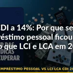 empréstimo pessoal vs lci lca cdi 2026 — Guia completo 2026