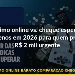 empréstimo online barato comparação cheque especial — Guia completo 2026